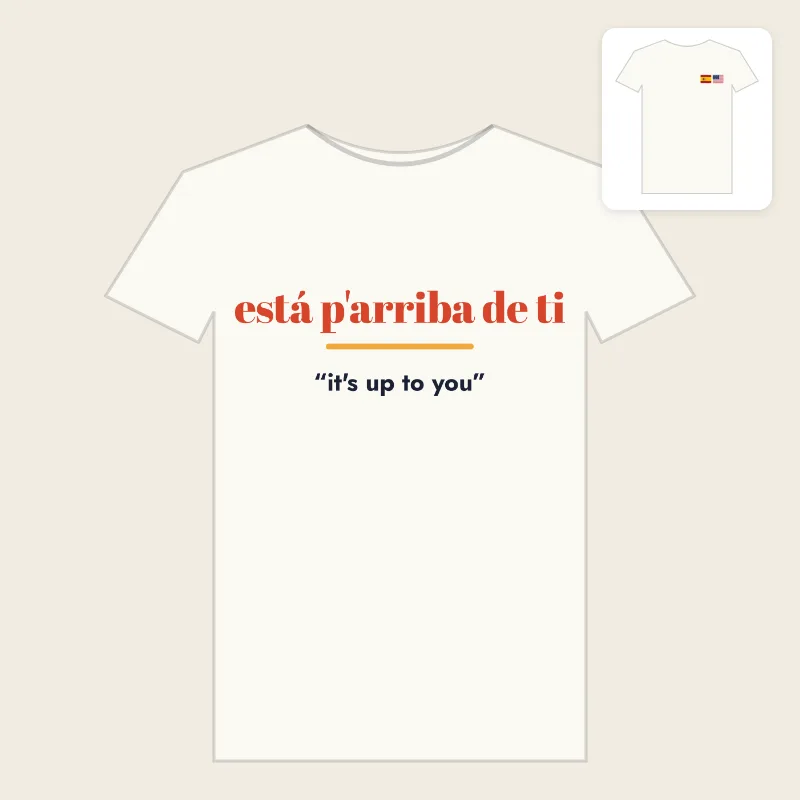 está p'arriba de ti, tee